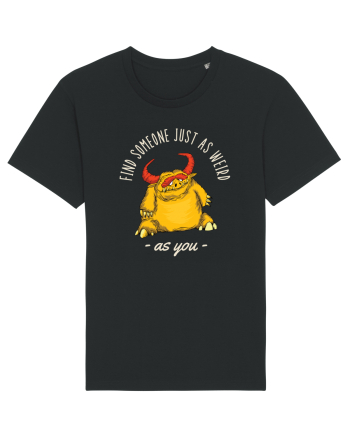 Pentru cupluri - Find someone just as weird as you 3 Black