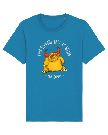 Pentru cupluri - Find someone just as weird as you 3 Azur