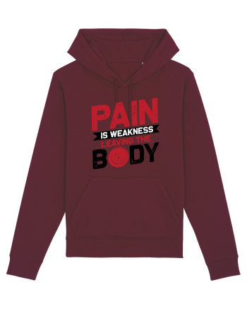 Pain Is Weakness Leaving the Body Burgundy