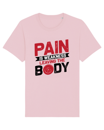 Pain Is Weakness Leaving the Body Cotton Pink