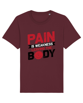 Pain Is Weakness Leaving the Body Burgundy