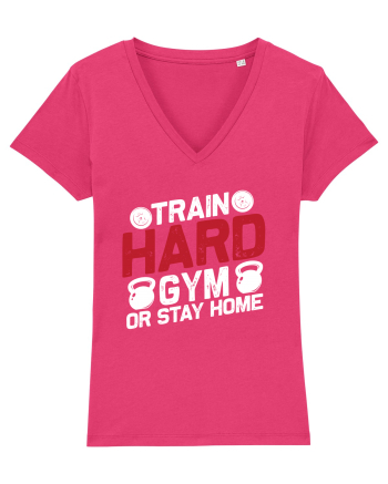 Train Hard Gym Or Stay Home Raspberry