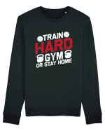 Train Hard Gym Or Stay Home Bluză mânecă lungă Unisex Rise
