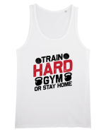 Train Hard Gym Or Stay Home Maiou Bărbat Runs