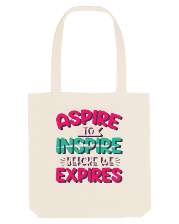 Aspire To Inspire Before We Expires Natural