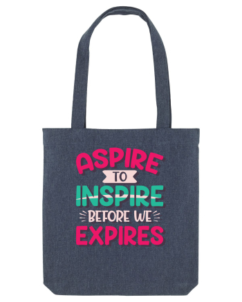 Aspire To Inspire Before We Expires Midnight Blue