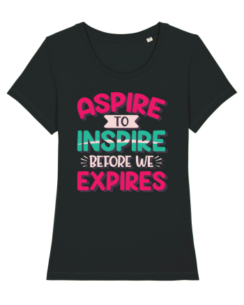 Aspire To Inspire Before We Expires Black