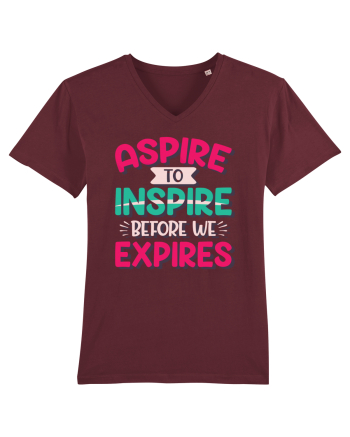 Aspire To Inspire Before We Expires Burgundy