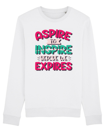 Aspire To Inspire Before We Expires White