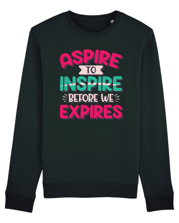 Aspire To Inspire Before We Expires Black
