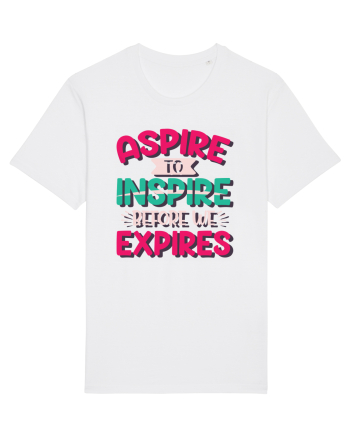 Aspire To Inspire Before We Expires White