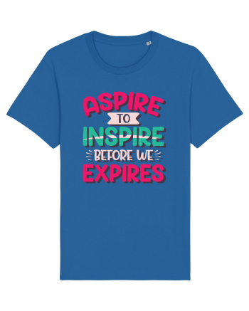 Aspire To Inspire Before We Expires Royal Blue