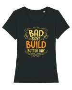 Bad Days Build Better Day Tricou mânecă scurtă guler larg fitted Damă Expresser