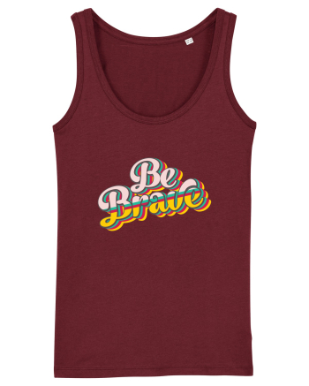 Be Brave Burgundy