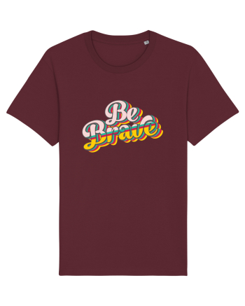 Be Brave Burgundy