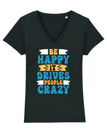 Be Happy It Drives People Crazy Black