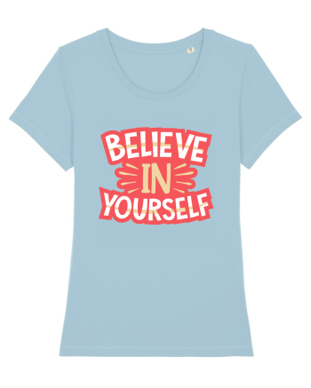 Believe In Yourself Sky Blue