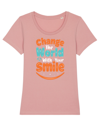 Change The World With Your Smile Canyon Pink