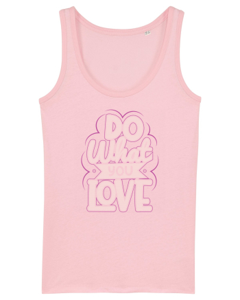Do What You Love Cotton Pink
