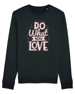 Do What You Love Bluză mânecă lungă Unisex Rise