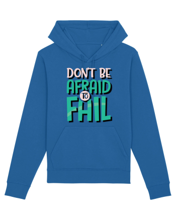 Don't Be Afraid To Fall Royal Blue