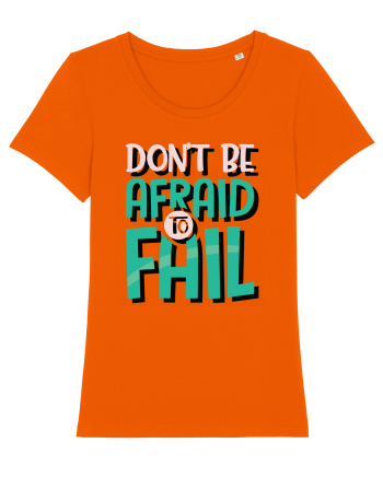 Don't Be Afraid To Fall Bright Orange