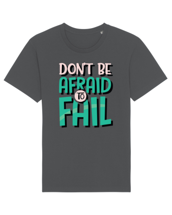 Don't Be Afraid To Fall Anthracite