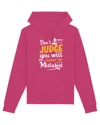 Don't Judge You Will Never Be Mistaken Raspberry
