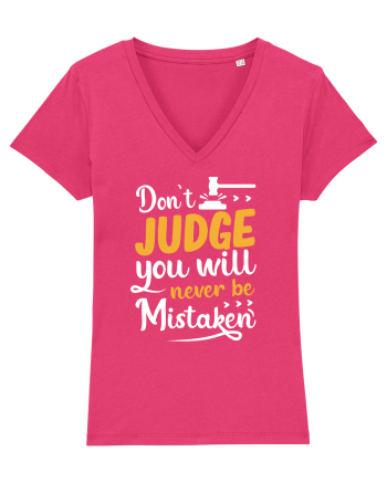 Don't Judge You Will Never Be Mistaken Raspberry