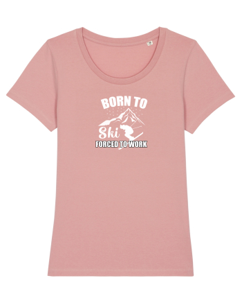Born To Ski Forced To Work Canyon Pink