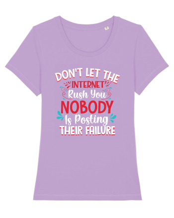 Don't Let The Internet Rush You Lavender Dawn