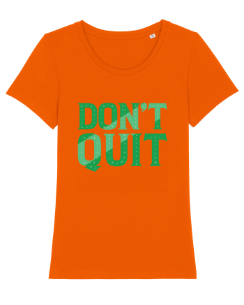 Don't Quit Bright Orange