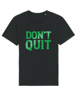 Don't Quit Tricou mânecă scurtă Unisex Rocker