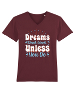 Dream Don't Work Unless You Do Tricou mânecă scurtă guler V Bărbat Presenter