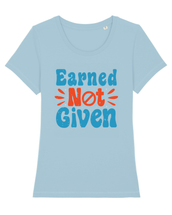 Earned Not Given Sky Blue