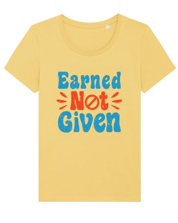Earned Not Given Jojoba