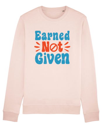 Earned Not Given Candy Pink