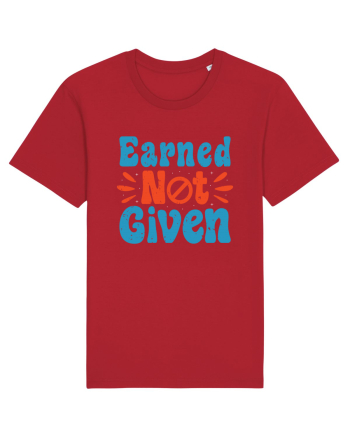 Earned Not Given Red