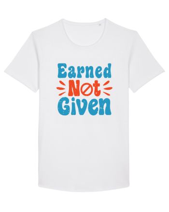 Earned Not Given White