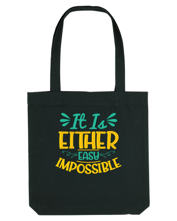 It Is Either Easy Impossible Black