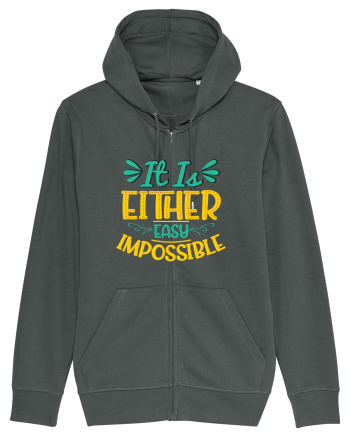It Is Either Easy Impossible Anthracite
