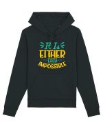 It Is Either Easy Impossible Hanorac Unisex Drummer