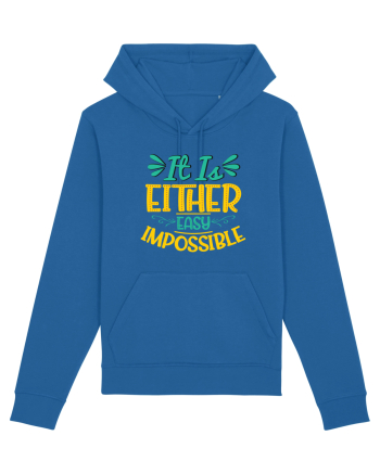 It Is Either Easy Impossible Royal Blue