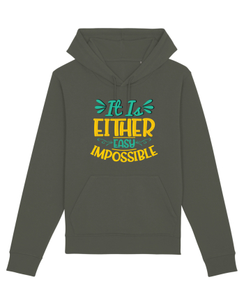 It Is Either Easy Impossible Khaki