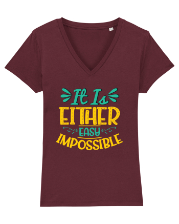 It Is Either Easy Impossible Burgundy
