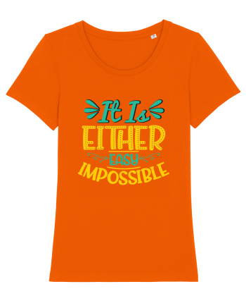 It Is Either Easy Impossible Bright Orange