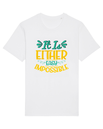 It Is Either Easy Impossible White