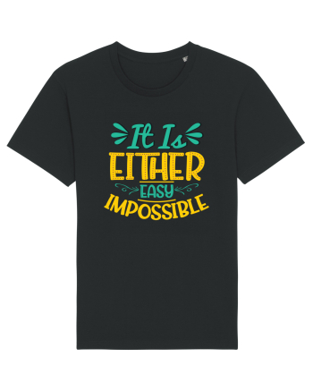 It Is Either Easy Impossible Black