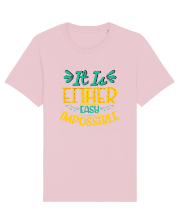 It Is Either Easy Impossible Cotton Pink
