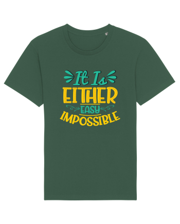 It Is Either Easy Impossible Bottle Green